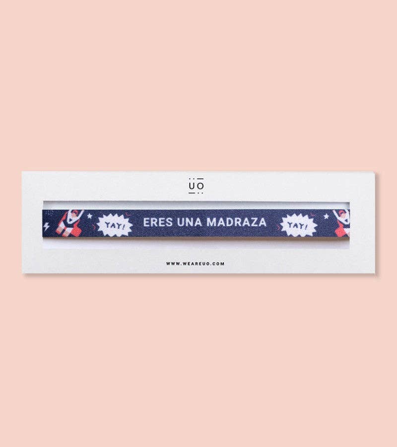 Pulsera Tela "Eres Una Madraza"
