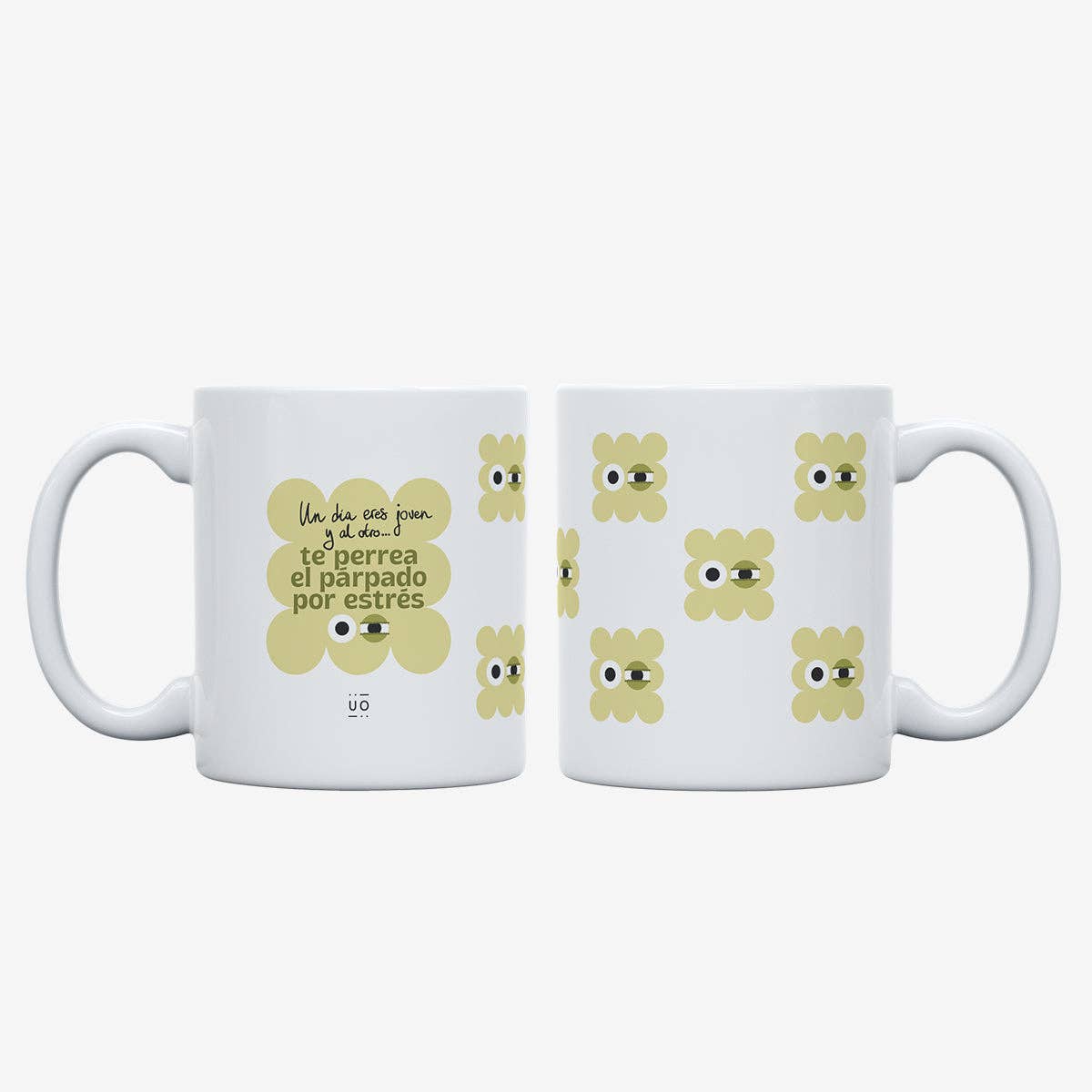 Taza "Un día eres joven y al otro te perrea el párpado por estrés"