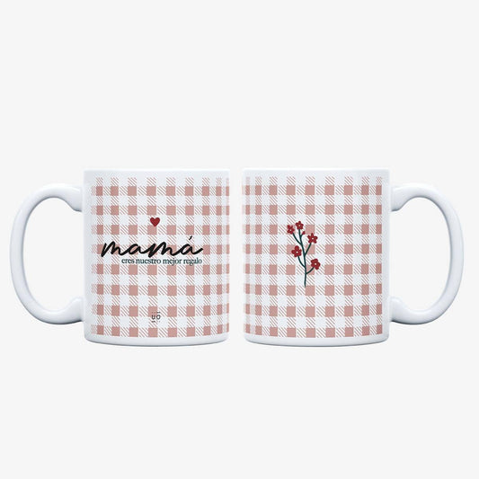 Taza "Mamá, Eres Nuestro Mejor Regalo"